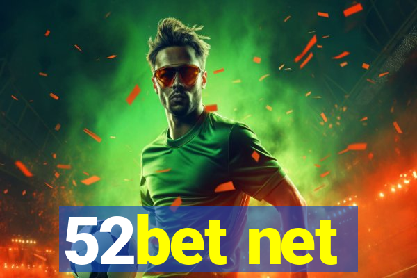 52bet net